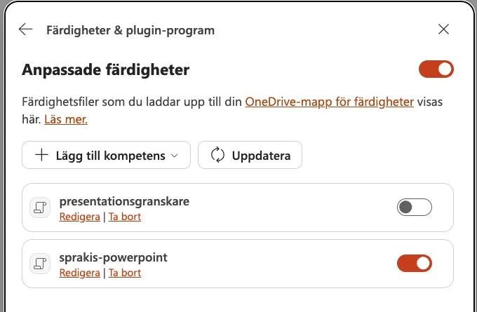 Anpassade färdigheter påslaget i PowerPoint, med skillen presentationsgranskare avslagen och sprakis-powerpoint påslagen